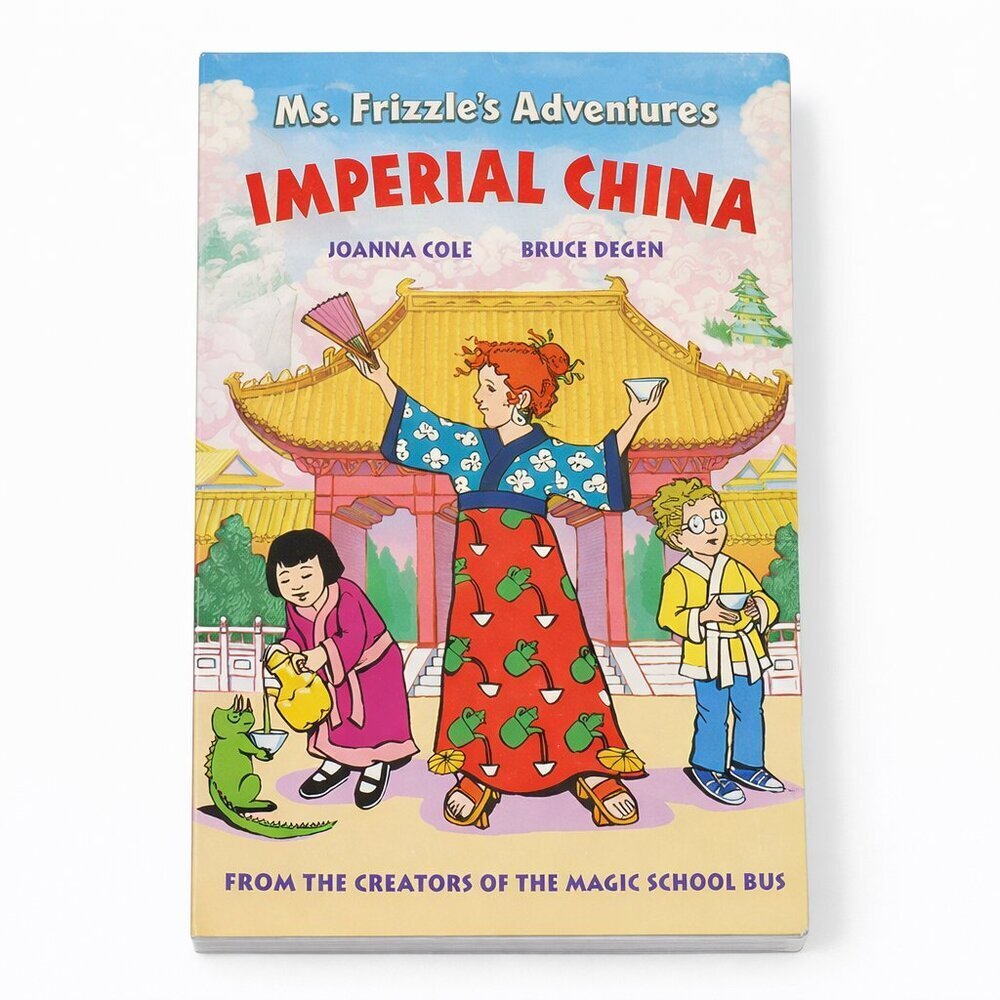 Ms. Frizzle’s Adventures Imperial China by Joanna Cole & Bruce Degen Hardcover